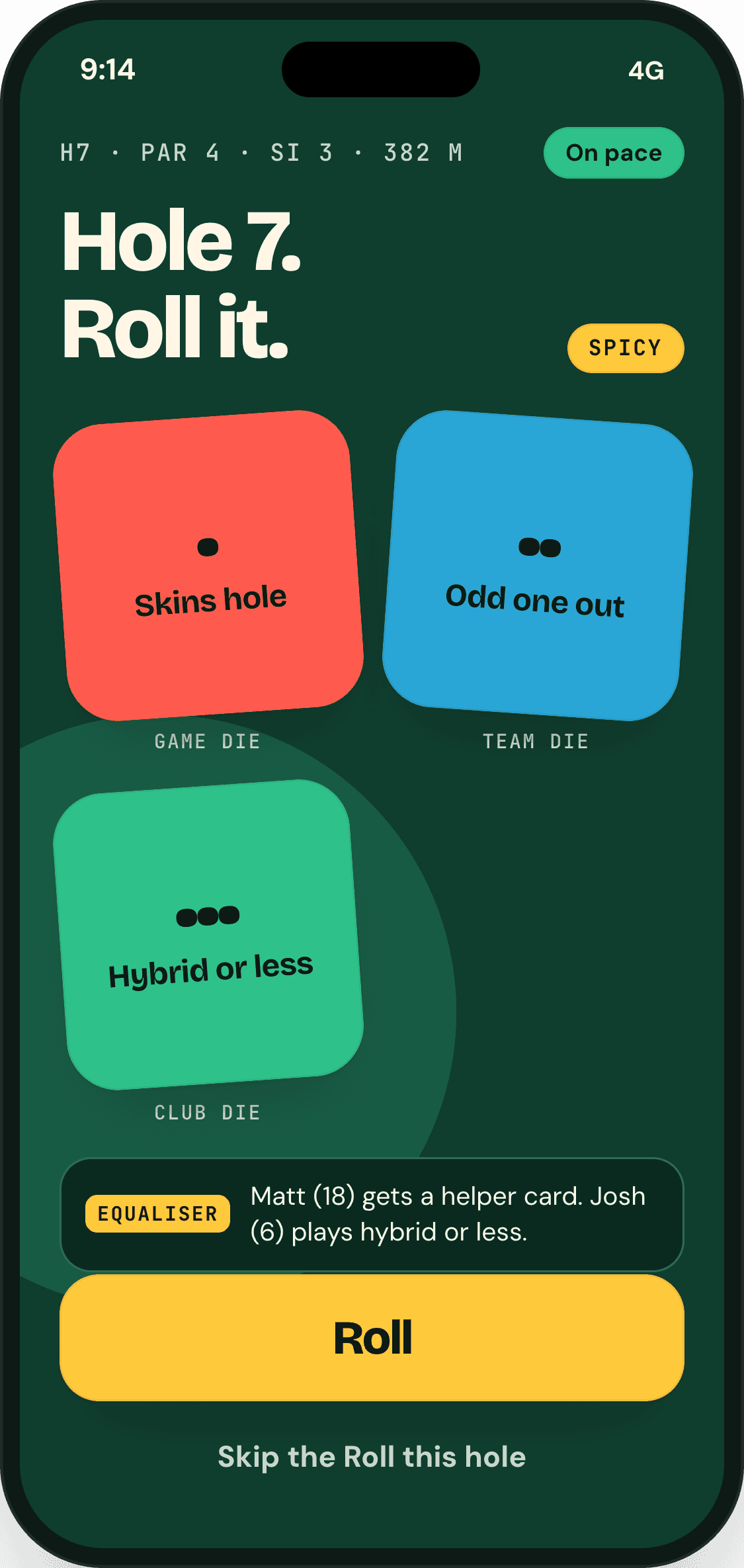 The Roll on hole 7: Skins hole, Odd one out, Hybrid or less